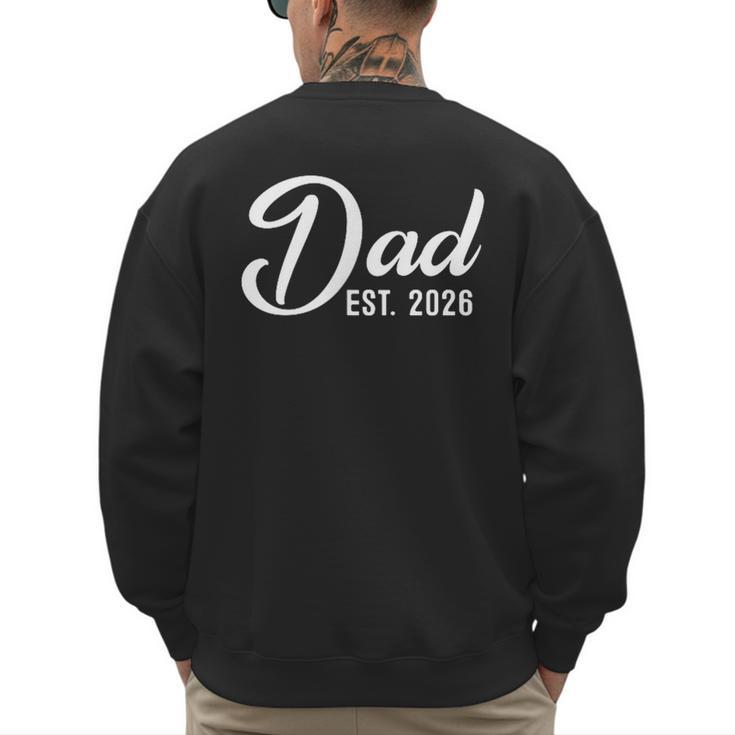 Pregnancy Announcement Daddy New Dad First Time Dad 2026 Men's Sweatshirt Back Print