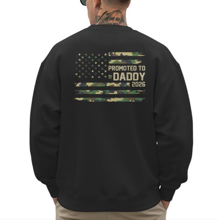Promoted To Daddy Est 2026 Camo USA Flag New Dad 2026 Men's Sweatshirt Back Print