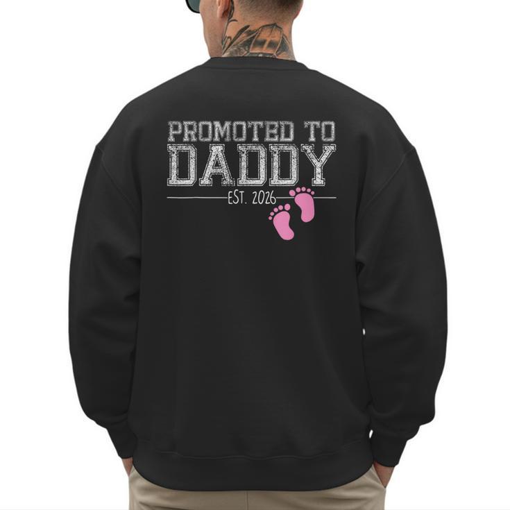 Promoted To Daddy Est 2026 Shirt New Daddy New Dad Men's Sweatshirt Back Print
