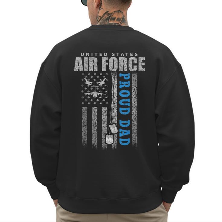 Proud Air Force Dad Of The US Air Force USA Flag Men's Sweatshirt Back Print