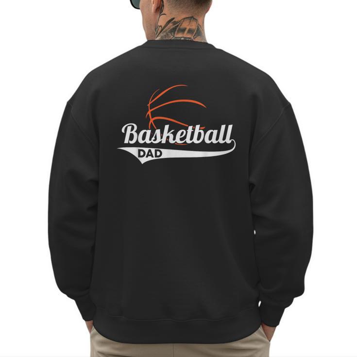 Proud Basketball Dad T-Shirt Men's Sweatshirt Back Print