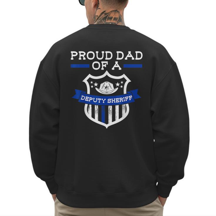 Proud Dad Of a Deputy Sheriff Deputy Sheriff Men's Sweatshirt Back Print