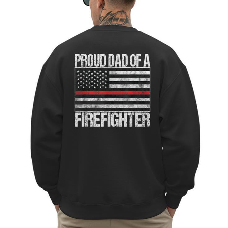 Proud Dad Of a Firefighter Fireman Parent Men's Sweatshirt Back Print