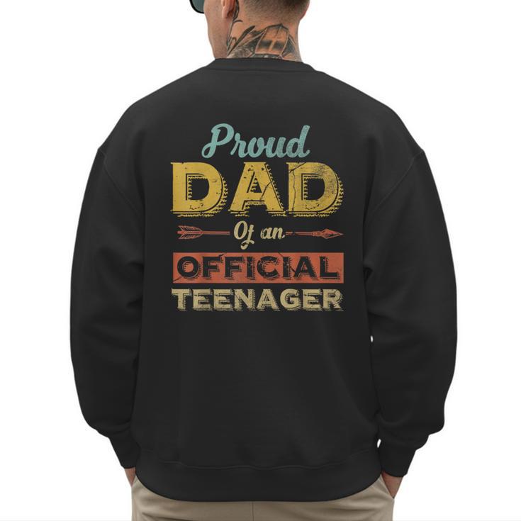 Proud Dad Of An Official Teenager 13th Birthday Son Daughter Men's Sweatshirt Back Print