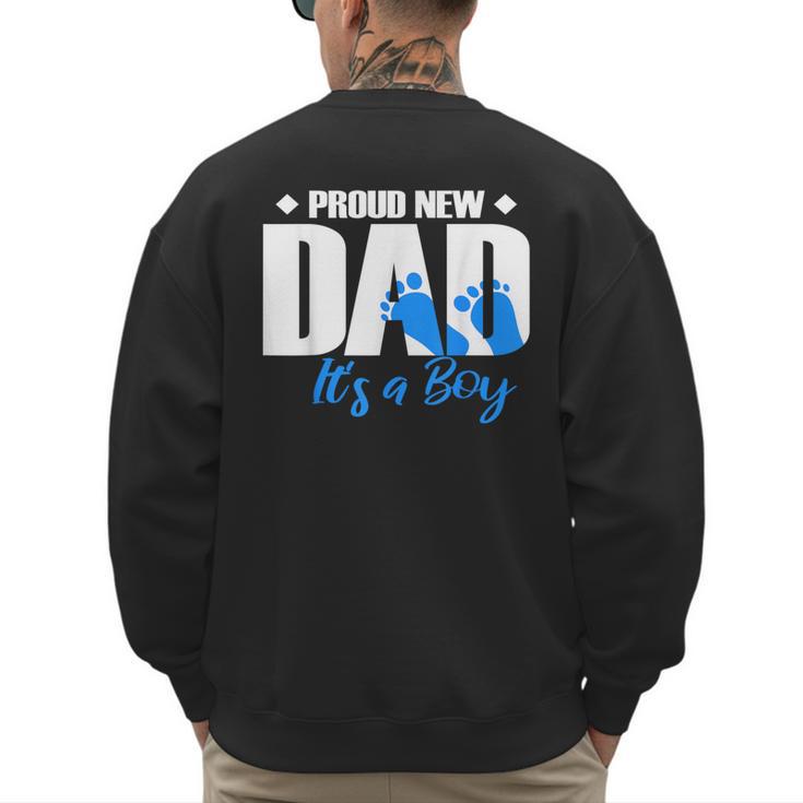 Proud New Dad It's A Boy Men's Sweatshirt Back Print