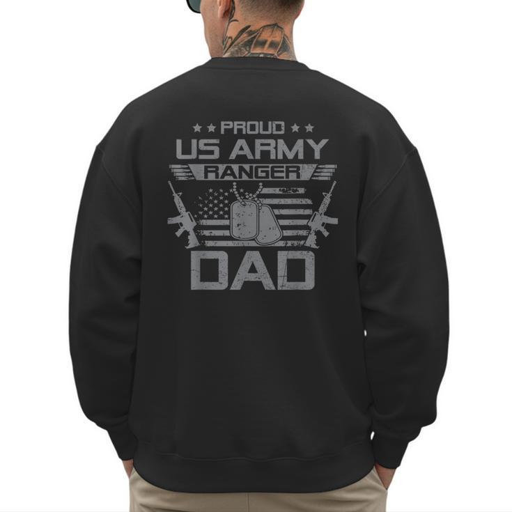 Proud US Army Ranger Dad Flag American USA Military Men's Sweatshirt Back Print