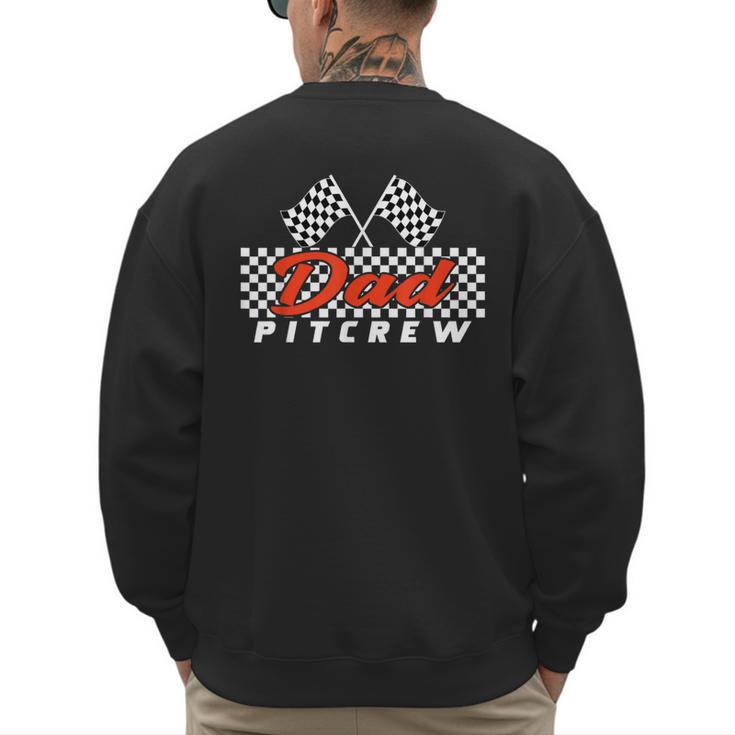 Race Car Birthday Party Racing Family Dad Pit Crew Men's Sweatshirt Back Print