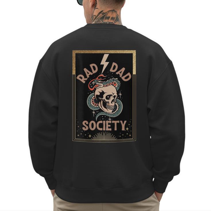 Rad Dad Society Cool Dad Club Dad Life Tee Fathers Day Men's Sweatshirt Back Print