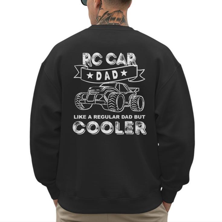 RC Car Dad RC Racing RC Cars Off-Road Men's Sweatshirt Back Print