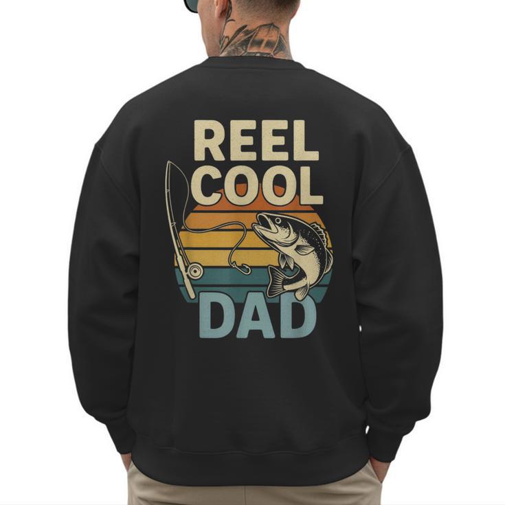 Reel Cool Dad Fathers Day Fishing Outdoors Men's Sweatshirt Back Print