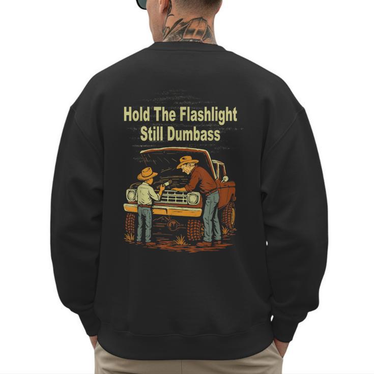 Retro Hold The Flashlight Still Dumbass Car Fixing Dad Son Men's Sweatshirt Back Print