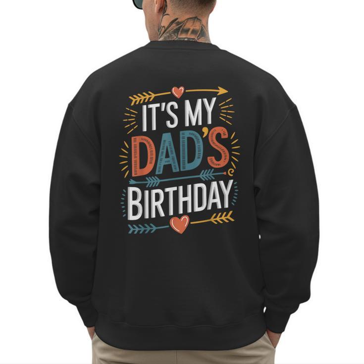 Retro It's My Dad's Birthday Boho Nostalgia Women Kid Men's Sweatshirt Back Print
