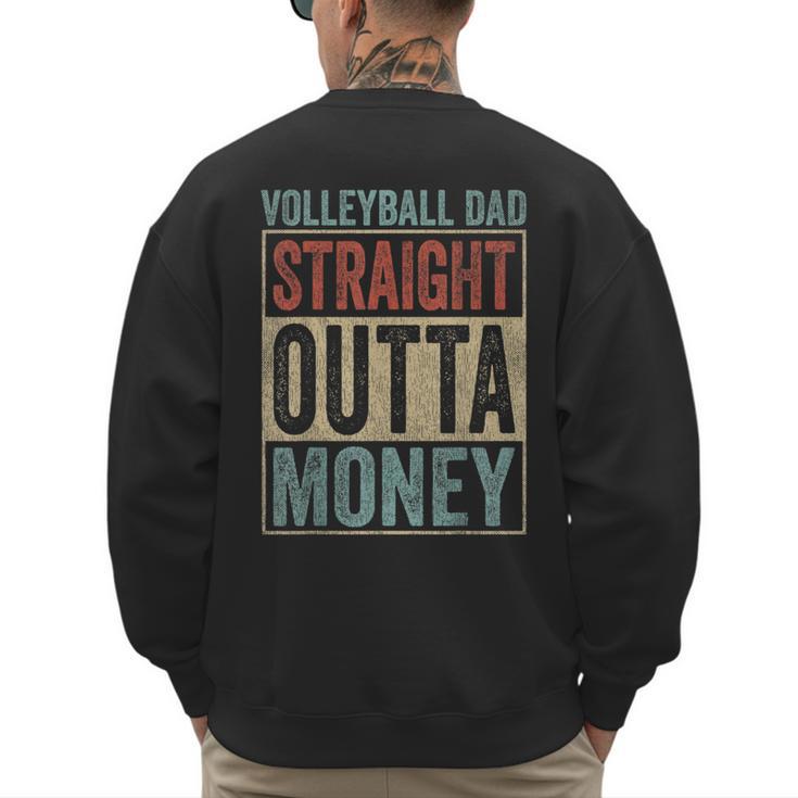 Retro Volleyball Dad Straight Outta Money Men's Sweatshirt Back Print