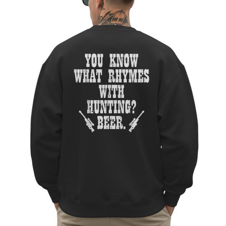 What Rhymes With Hunting Deer Hunter Dad Grandpa Men Men's Sweatshirt Back Print