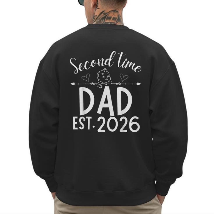 Second Time Dad Est 2026 Pregnancy Announcement Baby Daddy Men's Sweatshirt Back Print