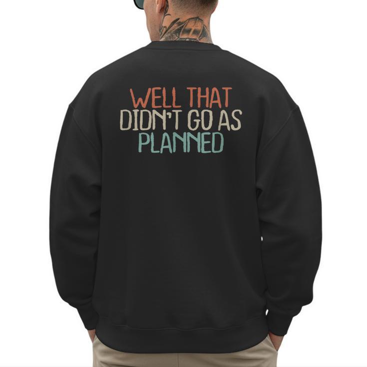 Shirt Mom Dad Shirts Well That Didn't Go As Planned Men's Sweatshirt Back Print