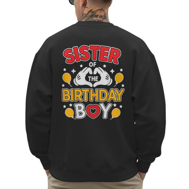 Sister Of The Birthday Boy Family Matching Dad Mom Men's Sweatshirt Back Print