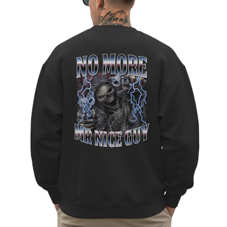 Skeleton No More Mr Nice Guy Meme Men Dad Papa Men's Sweatshirt Back Print