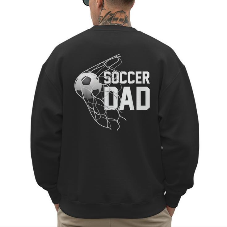 Soccer DAD Football Futbol Parents Goal Men's Sweatshirt Back Print
