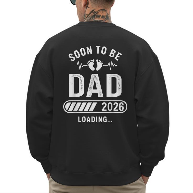 Soon To Be Dad 2026 Loading Men's Sweatshirt Back Print
