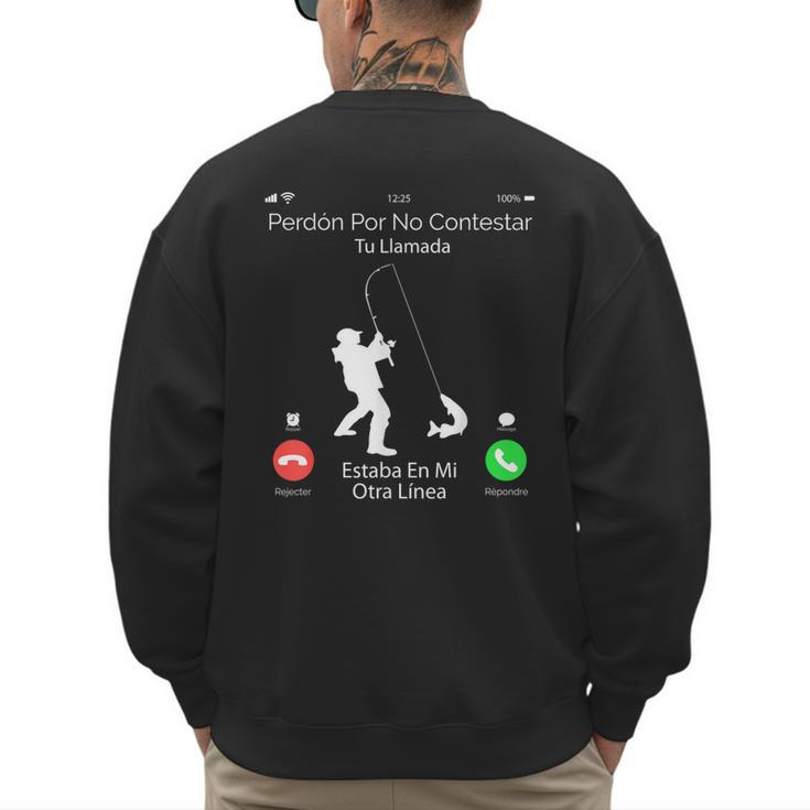Sorry Missed Call  Fisher Dad In Spanish Men's Sweatshirt Back Print