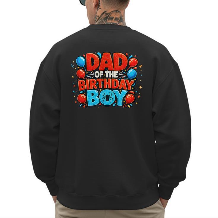 Spider Birthday Party Dad Of The Birthday Boys Spider Webs Men's Sweatshirt Back Print