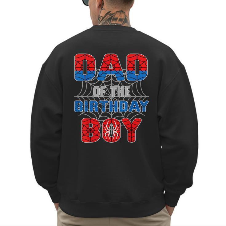 Spider Web Birthday Party Dad Of The Birthday Boy Men's Sweatshirt Back Print