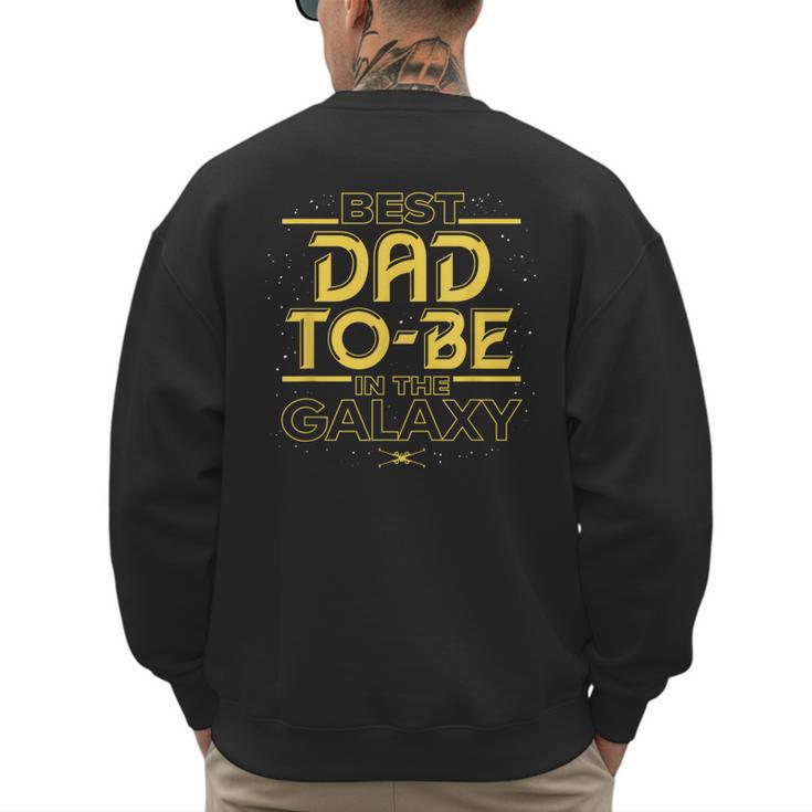 Star Wars Best Dad-To-Be In The Galaxy Birthday Father’s Day Men's Sweatshirt Back Print