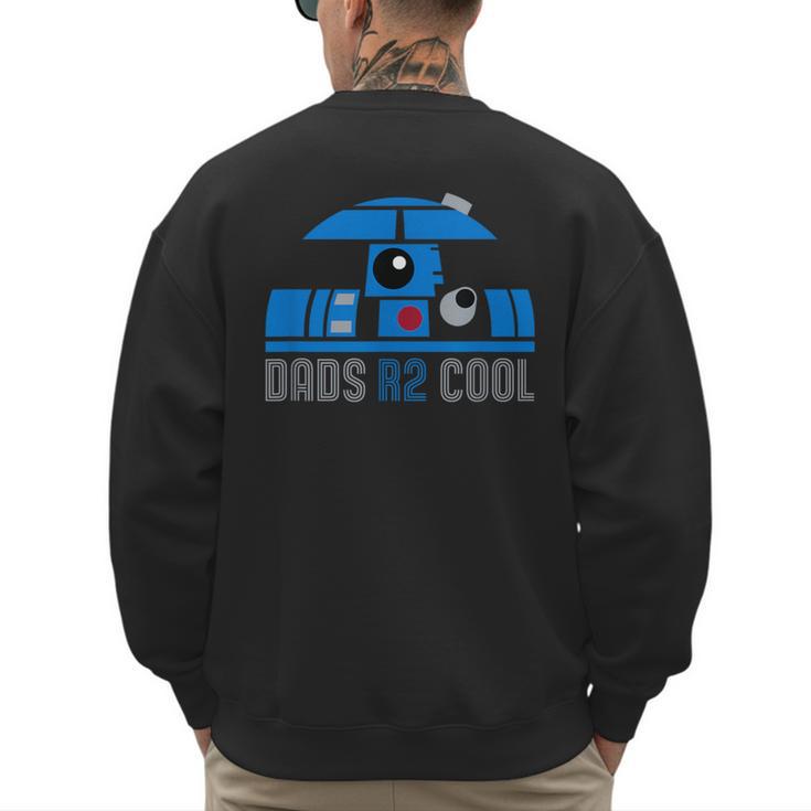 Star Wars Father's Day R2-D2 Dad's R 2 Cool Pun Men's Sweatshirt Back Print