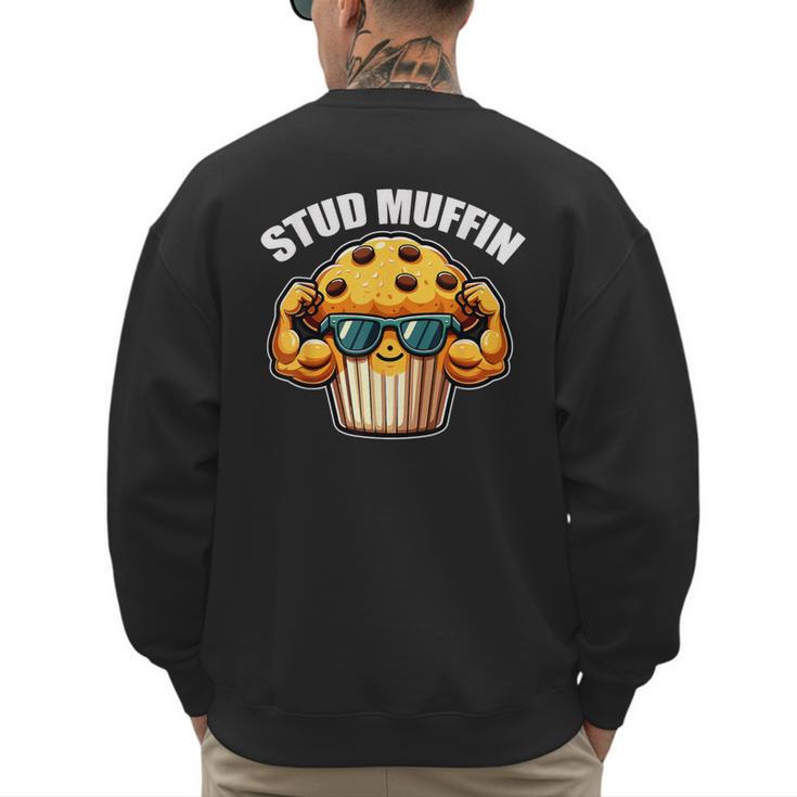 Stud Muffin Muffin Lover Dad Boyfriend Men Boys Men's Sweatshirt Back Print