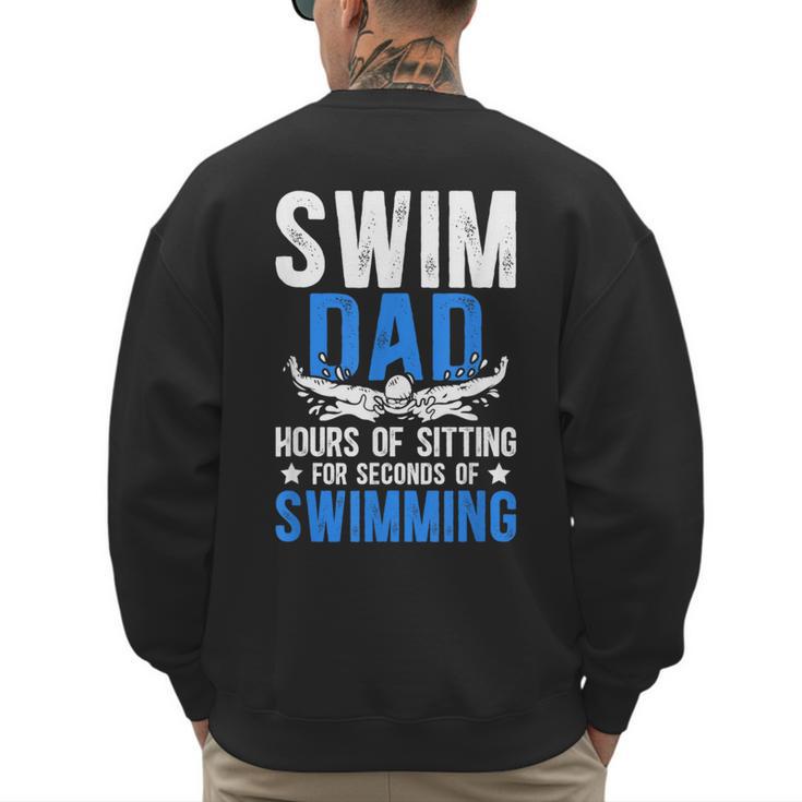 Swim Dad Swimming Dad Of A Swimmer Dad Swim Father Men's Sweatshirt Back Print