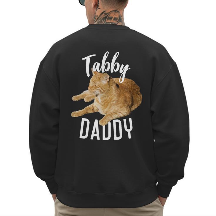 Tabby Daddy Cat Lover Saying Graphic Men's Sweatshirt Back Print