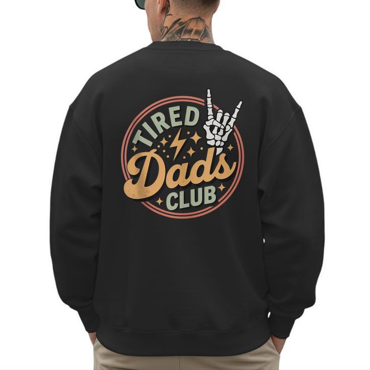 Tired Dads Club Men's Sweatshirt Back Print