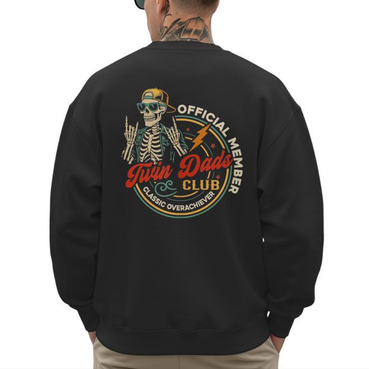 Twin Dad Club Dad Of Twins Skeleton Father's Day Men's Sweatshirt Back Print