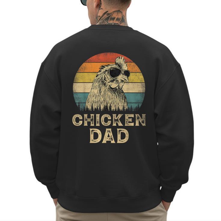 Vintage Chicken Dad Chicken Lovers Daddy Father's Day Men's Sweatshirt Back Print
