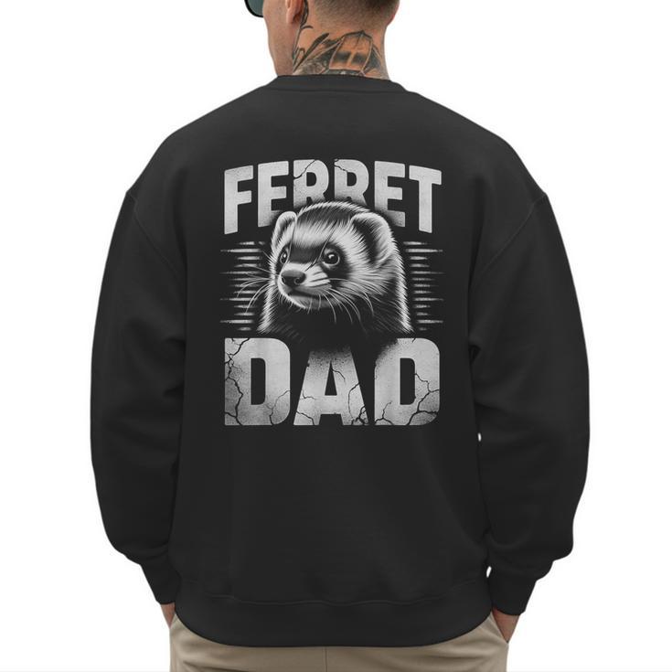 Vintage Ferret Dad Ultimate Pet Lover Ferret Owner Men's Sweatshirt Back Print