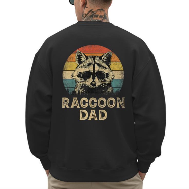 Vintage Raccoon Dad Raccoon Lovers Daddy Father's Day Men's Sweatshirt Back Print