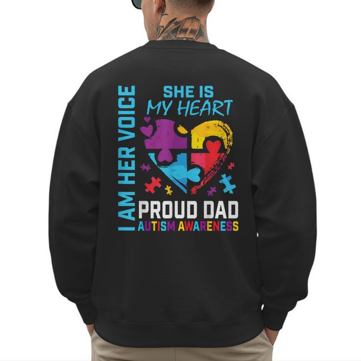I Am Her Voice She Is My Heart Autism Awareness Daughter Dad Men's Sweatshirt Back Print
