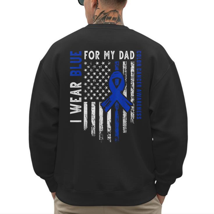 I Wear Blue For My Dad Colon Cancer Awareness Blue USA Flag Men's Sweatshirt Back Print