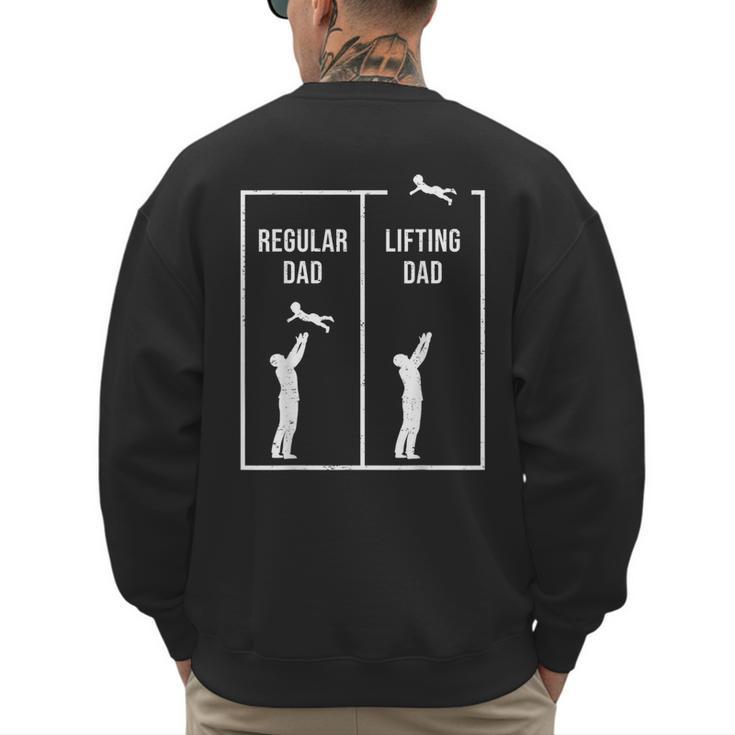 Weightlifting Workout Fitness Father Gym I Lifting Dad Men's Sweatshirt Back Print