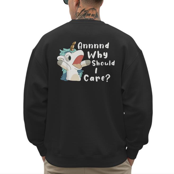 And Why Should I Care Sarcastic Unicorn Dad Mom Men's Sweatshirt Back Print