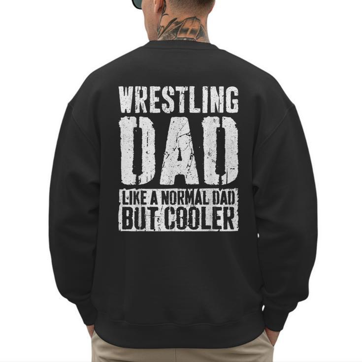 Wrestling Dad Shirt Men Fathers Day Wrestling Dad Men's Sweatshirt Back Print