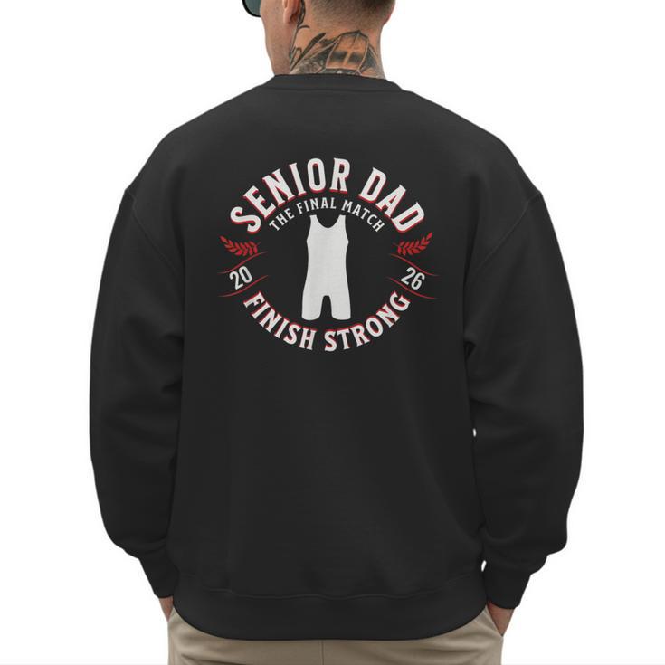 Wrestling Senior Dad The Final Match 2026 Men's Sweatshirt Back Print