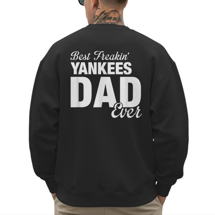 Yankees North Best Freakin' Dad Ever HS Men's Sweatshirt Back Print