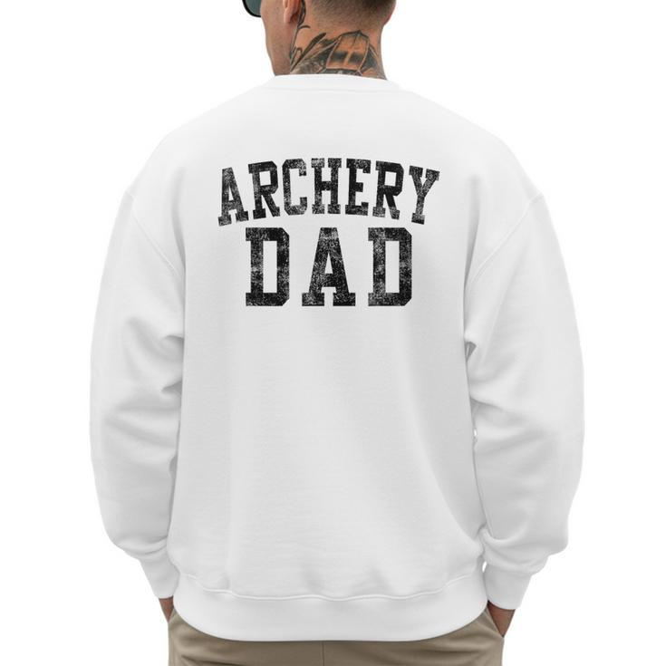 Archery Dad Birthday Classic Bold Font Archery Daddy Men's Sweatshirt Back Print
