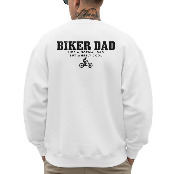 Biker Dad Mountain Bike MTB Father's Day Cyclist Men's Sweatshirt Back Print