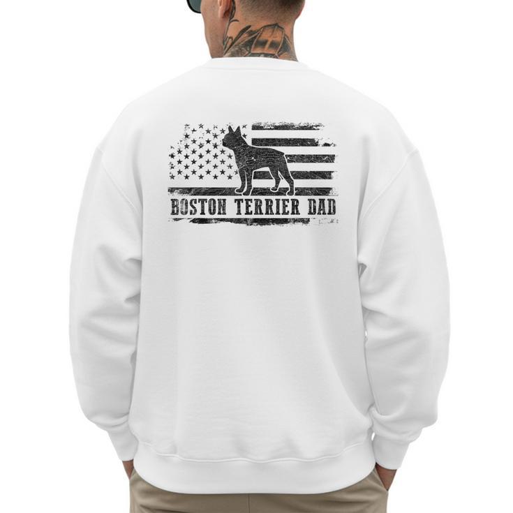 Boston Terrier Dad Distressed American Flag Patriotic Dog Men's Sweatshirt Back Print