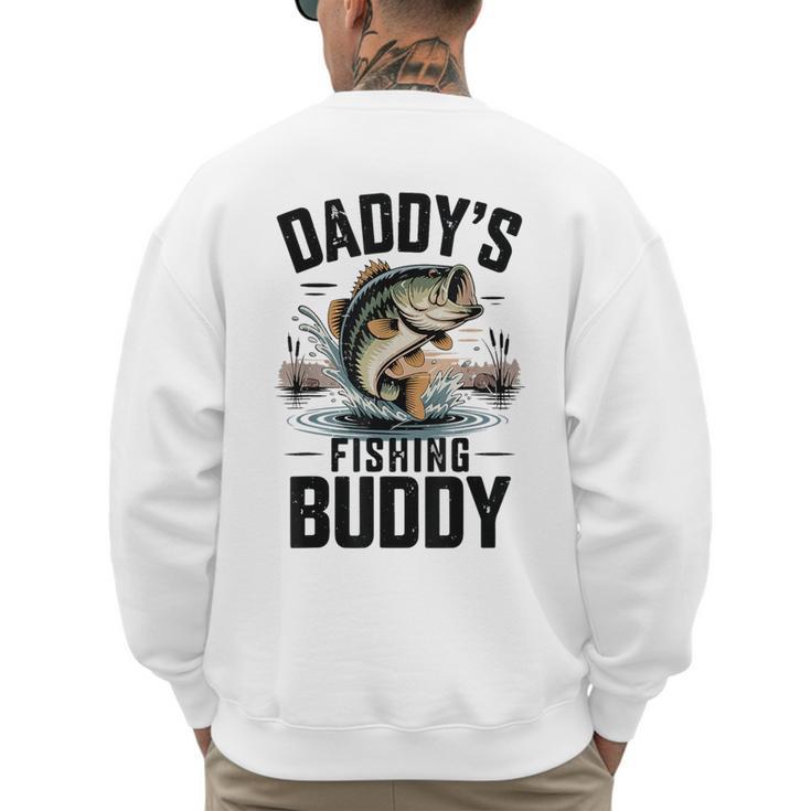 Boy Daddy Fishing Buddy Matching Fishing Bass Fishing Men's Sweatshirt Back Print