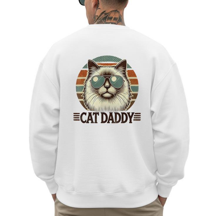 Cat Daddy Cool Ragdoll Cat Father's Day Retro Cat Dad Men's Sweatshirt Back Print