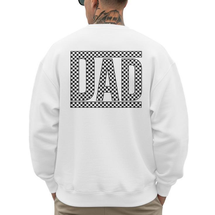 Checkered Dad Father's Day For Dad Family Men's Sweatshirt Back Print Checkered Dad Father's Day For Dad Family Men's Sweatshirt Back Print